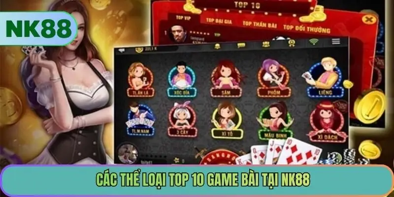 Các thể loại top 10 game bài tại NK88
